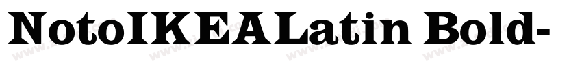 NotoIKEALatin Bold字体转换